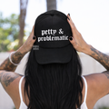 Petty & Problematic embroidered Trucker Hat