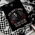 Dead to me tshirt
