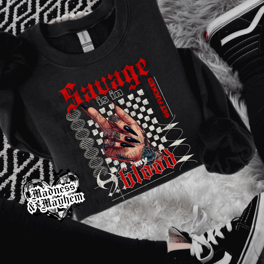 Savage is in my blood Exclusive crew neck sweatshirt (finished product)
