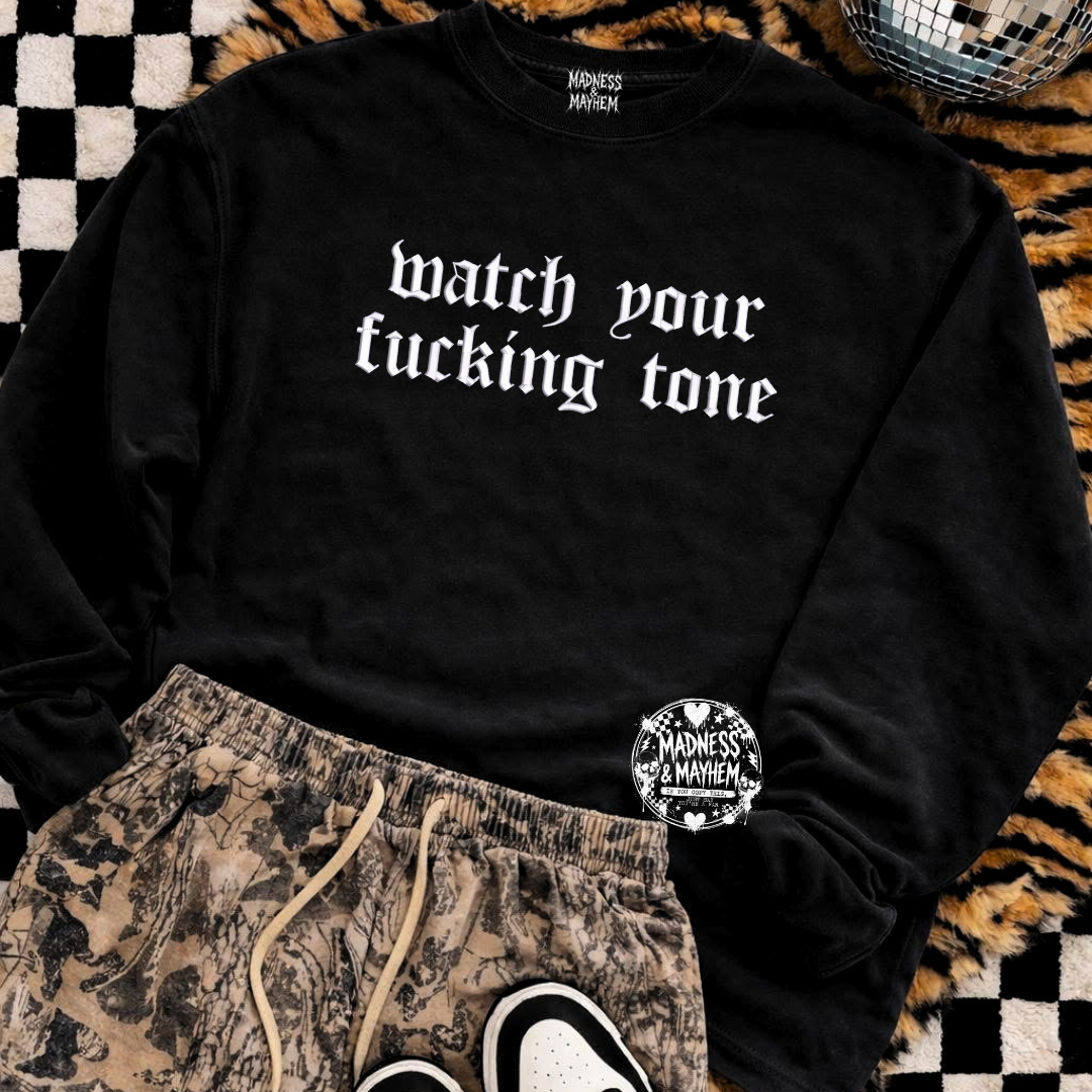 Watch your tone embroidered sweatshirt
