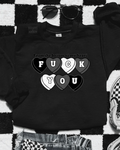 Fuck you candy hearts sweatshirt