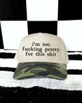 Too fucking pretty camo embroidered Hat