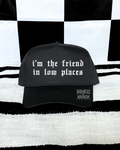 Friend in low places embroidered Black Hat