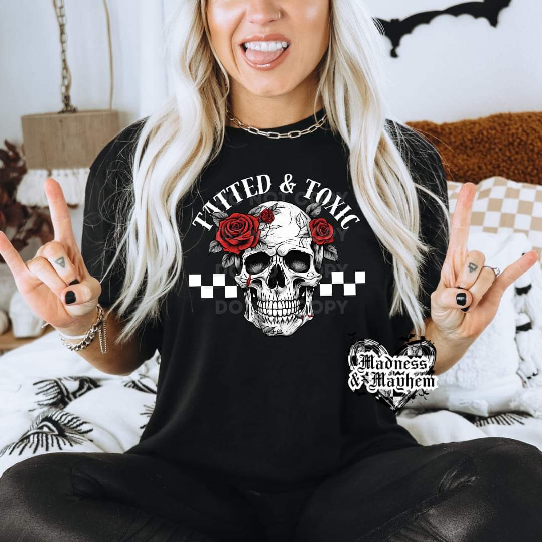 Tatted & toxic Shirt (finished product)