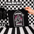Caffeine and chaos tshirt