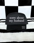 Sorry about my husband embroidered Black Hat