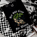 Bat shit for plants tshirt