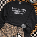 Questionable decisions embroidered sweatshirt