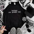 Bitches are people too embroidered rockstar tank