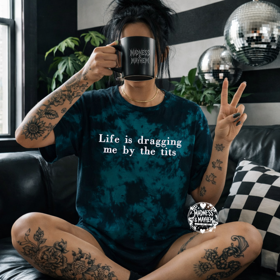 Teal life is dragging me embroidered tie dye T-shirt