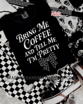 Bring me coffee shirt