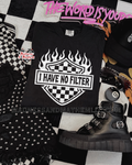 I have no filter Shirt