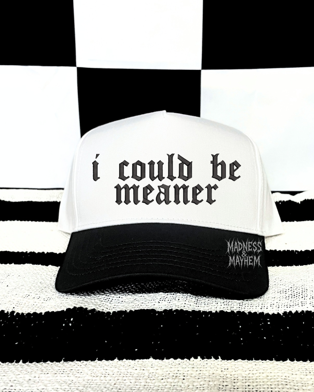 Black i could be meaner embroidered Hat