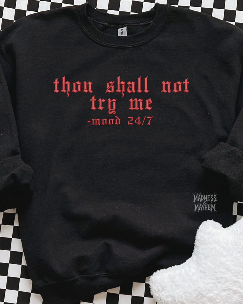 Thou shall not try me embroidered sweatshirt