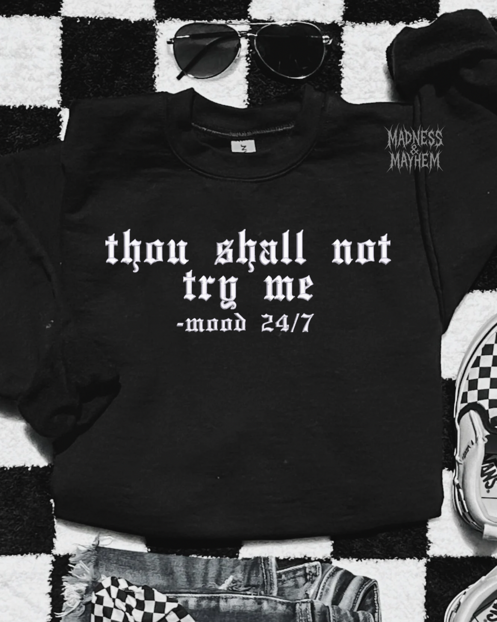 Thou shall not try me embroidered sweatshirt