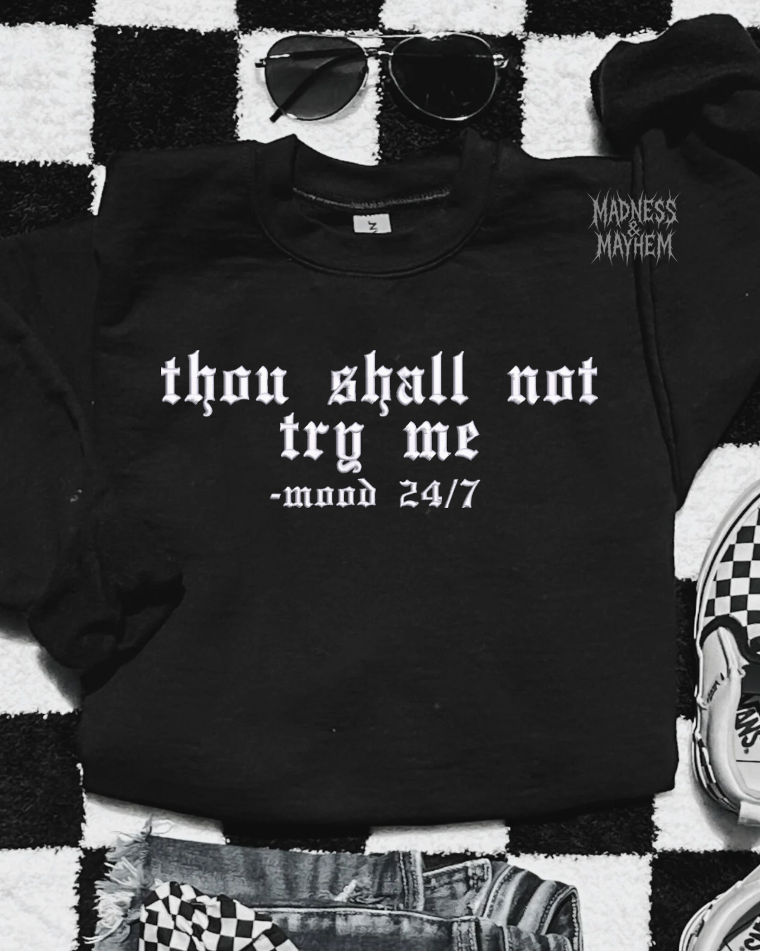 Thou shall not try me embroidered sweatshirt