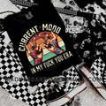 Current Mood Shirt