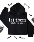 Let them choke Embroidered Hoodie