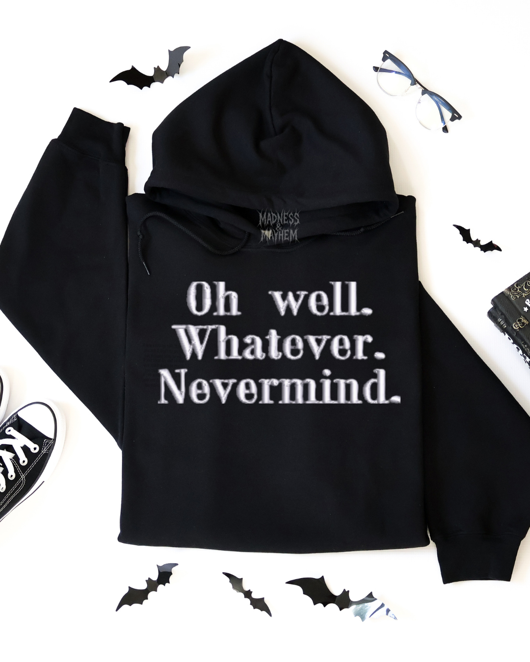 Oh well whatever Nevermind Embroidered Hoodie
