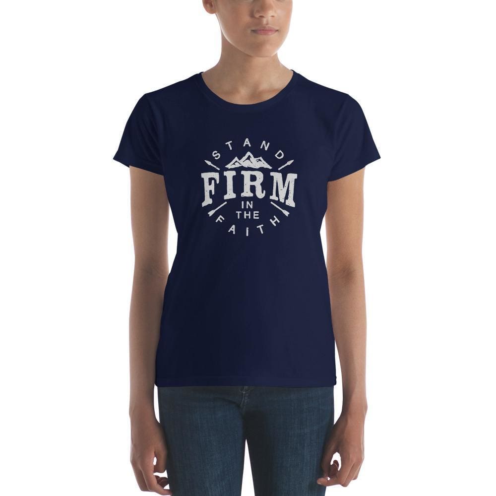 Women's Stand Firm in the Faith T-Shirt